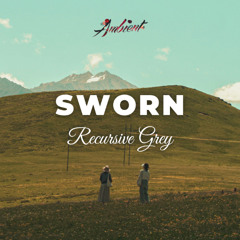 Recursive Grey - Sworn