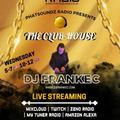 The Club - House By DJ FrankEC On Phatsoundz Radio (4-5-23)
