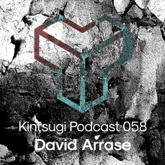 Kintsugi Podcast 058 - David Arrase
