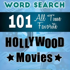 ⚡ PDF ⚡ All Time Favorite Hollywood Movies Word Search: Featuring 101