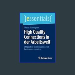 #^R.E.A.D ⚡ High Quality Connections in der Arbeitswelt: Mit positiver Kommunikation High Performa