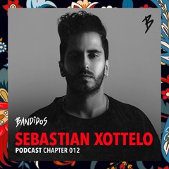 Bandidos Podcast 012 - Sebastian Xottelo