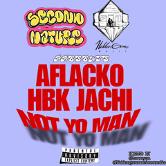 Aflacko & HBK Jachi “Not Yo Man” @1sunnysn @hiddengemsmusicccmedia Exclusive