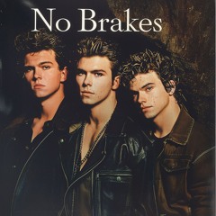 No Brakes