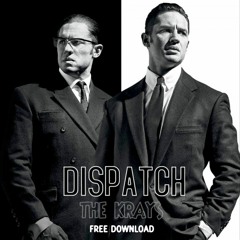 Dispatch - The Krays (FREE DOWNLOAD)
