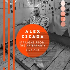 Live Recorded AfterHours - Alex Cicada