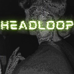 HEADLOOP (JayT Prod By WESTY)