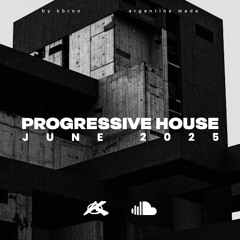Best New Progressive House - June - 2025