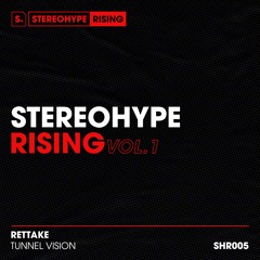 RETTAKE - Tunnel Vision (Radio Edit) [STEREOHYPE Rising]