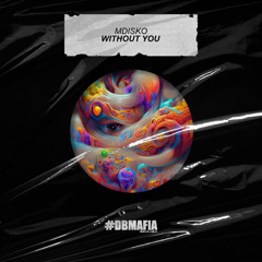 MDISKO - Without You (Original Mix) [OUT 11.07.2025]