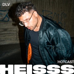 HEISSS HOTCAST 042: DLV