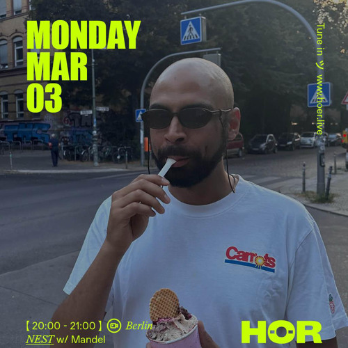 Mandel | HÖR - March 3 /  - NEST