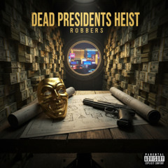 Dead Presidents Heist