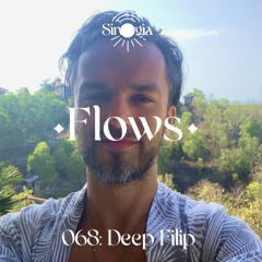 Flows 068: Deep Filip