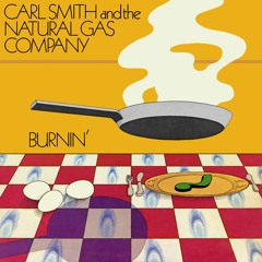 Carl Smith And The Natural Gas Company - You Take The Time