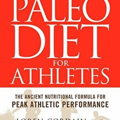 DOWNLOAD PDF 📪 The Paleo Diet for Athletes: The Ancient Nutritional Formula for Peak