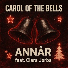 [FREE DL] ANNÅR - Carol of the Bells (Christmas Schranz Rework) [feat. Clara Jorba]