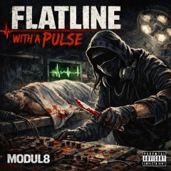 Flatline with a Pulse