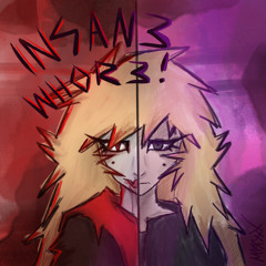 INSANE WH0R3! (p. stress)