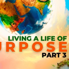 Living A Life Of Purpose Part 3 |PS Andries Vermeulen |5 May 2024 AM
