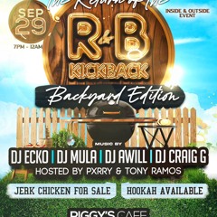 Rnb Kickback meets Backyard Boogie 9-29-24 Ft Dj Ecko