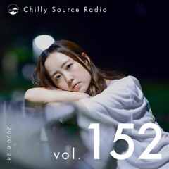 Chilly Source Radio Vol.152 DJ MarT , Shinji Guest mix