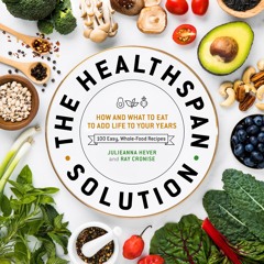 ❤ PDF/ READ ❤ The Healthspan Solution: How and What to Eat to Add Life