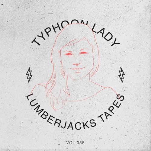 Lumberjacks Tapes 038: Typhoon Lady