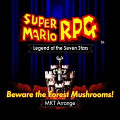 Super Mario RPG - Beware the Forest Mushrooms! (MKT Arrange)