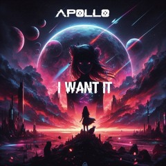 Apollo - I Want It