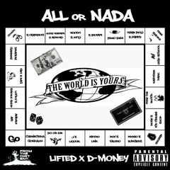LiFTED X D - MONEY - All Or Nada (Produced By Camino Beats)