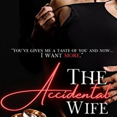 READ KINDLE 📙 The Accidental Wife: A Billionaire CEO/Fake Marriage Romance. by  Shay