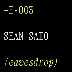 E003–Sean Sato