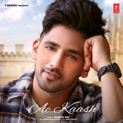 Ae Kaash- Babbal rai
