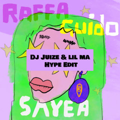 RAFFA GUIDO - Sayea (Dj Juize & Lil Ma Hype Edit) (FREE DOWNLOAD)