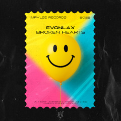 EVONLAX - Broken Hearts