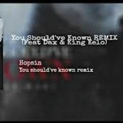 You Should've Known REMIX - Hopsin(Feat DAX & King Kelo)