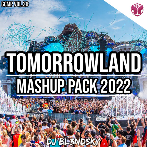 âœ˜ Tomorrowland Mashup Pack 2022 | Mainstage Music | Get Crazy Mashup Pack #26 | By DJ BLENDSKY âœ˜