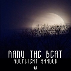Manu The Beat - Moonlight Shadow (EXTENDED)