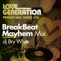 LoveGeneration Breakbeat Mayhem Mix