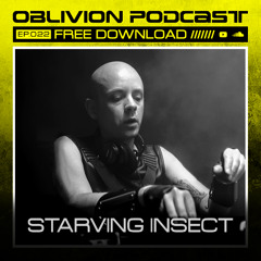 STARVING INSECT / OBLIVION PODCAST022 / OBLIVION UNDERGROUND