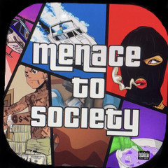 Menace to society