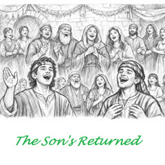 The Son's Returned - Part 2