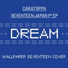 [COVER] SEVENTEEN (세븐틴) - DREAM.mp3