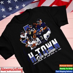 Houston Texans H Town we’re here 2024 shirt