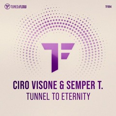 Ciro Visone & Semper T. - Tunnel To Eternity (Promo)