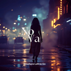 NoVa - Nowhere Left to Go