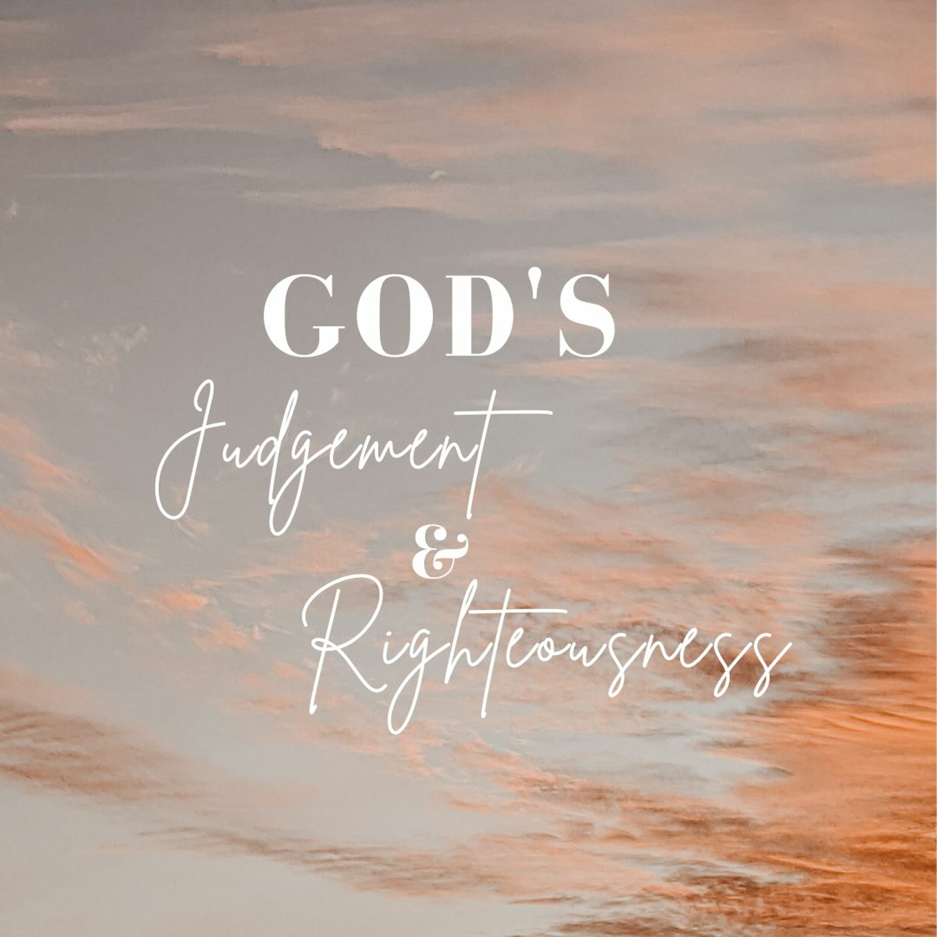 God's Judgement & Righteousness - David A episode artwork