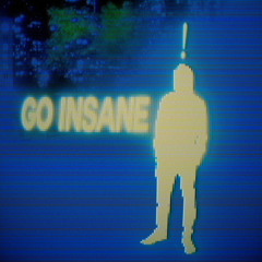 GO INSANE FT. SVINT PROD. CIAN