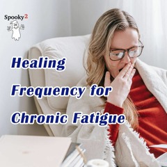 Healing Frequency for Chronic Fatigue Syndrome - Spooky2 Rife Frequency Healing